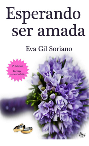 Libro: Esperando Ser Amada. (2 Edición, Incluye Relato Inédi