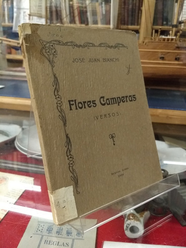 Flores Camperas (versos) - José Juan Bianchi - Buenos Aires