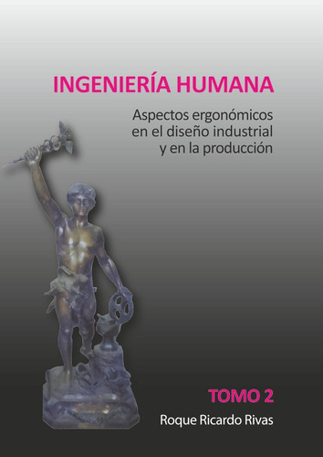 Ingeniería Humana Tomo 2 - Roque Ricardo Rivas