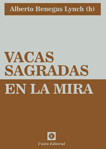 Vacas Sagradas En La Mira