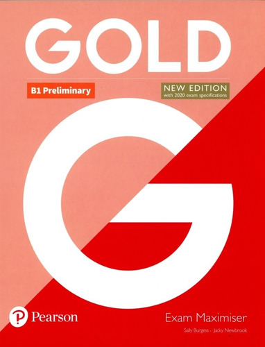 Gold B1 Preliminary Exam Maximiser New Edition