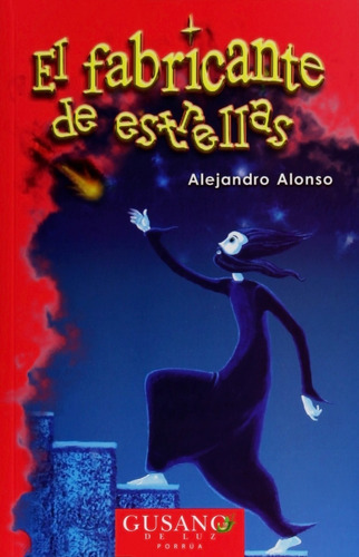 El Fabricante De Estrellas, De Alonso, Alejandro. Editorial Porrúa México, Edición 1, 2009 En Español