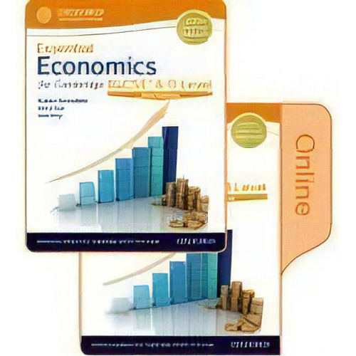 Essential Economics For Cambridge Igcse & O Level: Print & Online Student Book Pack *3rd Edition*, De Dransfield, Needham, Cook & King. En Inglés, 2018