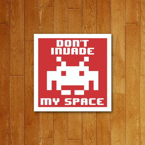 Placa Decorativa-don't Invade My Space Não Invada Meu Espaço