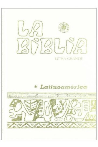 Libro : La Biblia Latinoamerica [letra Grande] Blanca -...