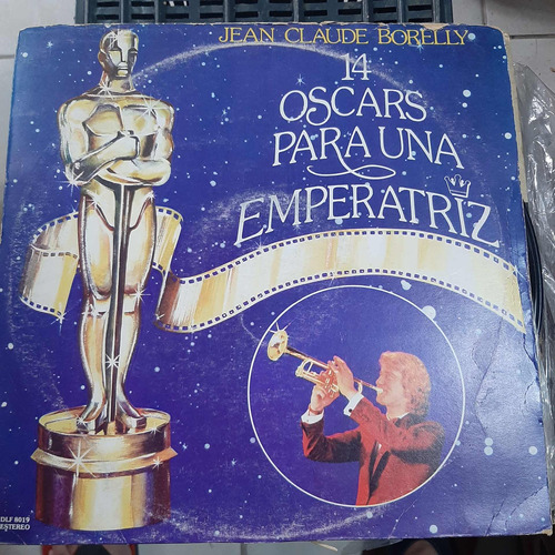 Vinilo Jean Claude Borelly 14 Oscars Para Una Emperatriz O3