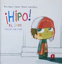 Comprar Hipo! El Sapo: No Aplica, De Patricio Mena Y Sergio Lantadilla. Serie No Aplica, Vol. No Aplica. Editorial Ediciones Sm, Tapa Dura, Edición No Aplica En Español, 0