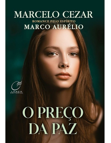 O Preço da Paz: Não Aplica, de Médium: Marcelo Cezar / Ditado por: Marco Aurélio. Série Não aplica, vol. Não Aplica. Editora Lumen, capa mole, edição não aplica em português, 2022