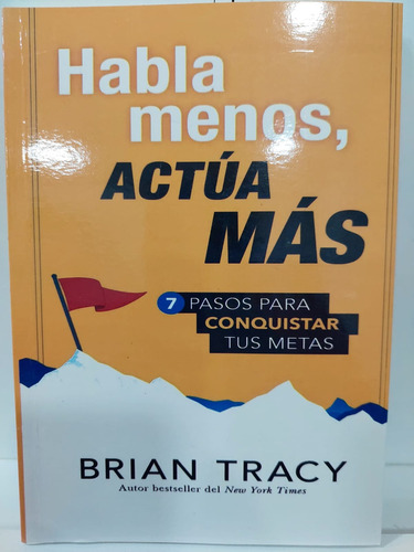 Libro Habla Menos, Actúa Más Brian Tracy