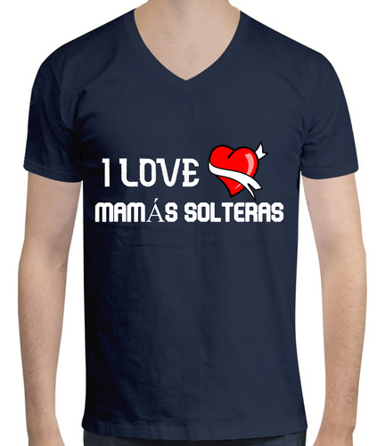 Playera I Love Mamás Solteras - Blanco - Cuello V