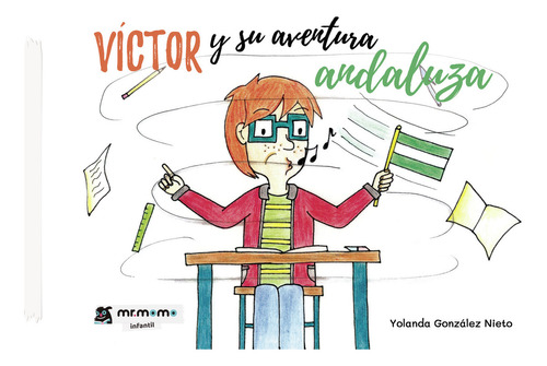 Víctor y su aventura andaluza, de González Nieto , Yolanda.. Editorial Mr. Momo, tapa blanda, edición 1.0 en español, 2032