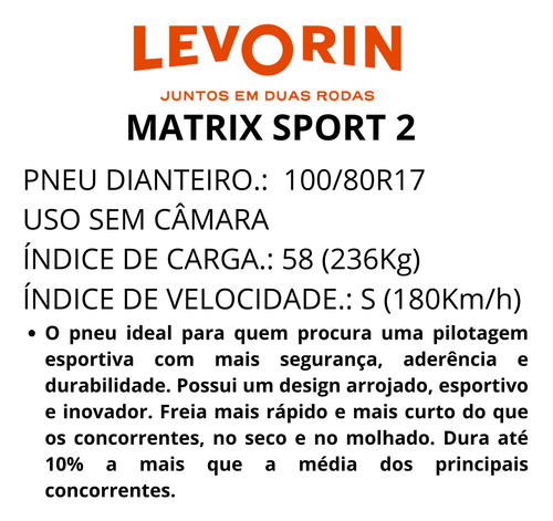 Pneu Levorin Matrix Sport 2 100/80-17 Moto Uso Sem Câmara