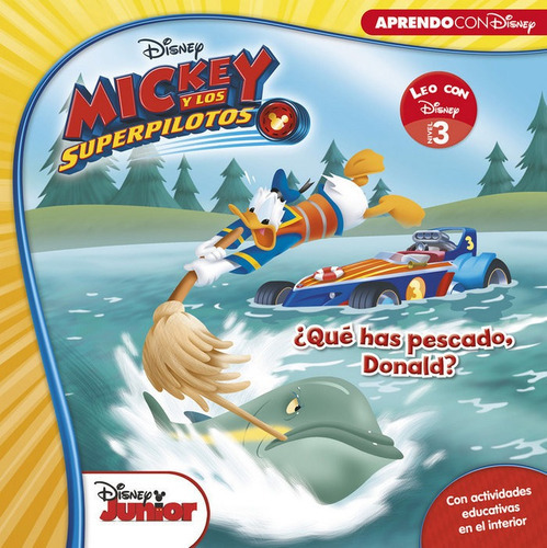 Mickey y los Superpilotos. ÃÂ¿QuÃÂ© has pescado, Donald? (Leo con Disney - Nivel 3), de Disney. Editorial CLIPER PLUS, tapa blanda en español