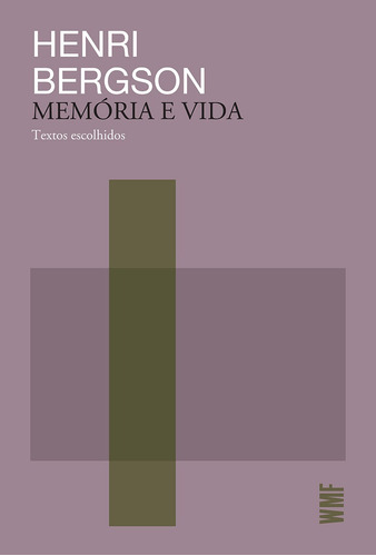Memória e vida, de Bergson, Henri. Editora Wmf Martins Fontes Ltda, capa mole em português, 2019