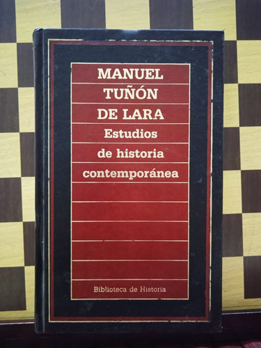 Estudios De Historia Contemporánea-manuel Tuñón De Lara