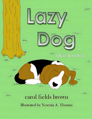 Lazy Dog, De Thomas, Yesenia A.. Editorial Lightning Source Inc, Tapa Blanda En Inglés