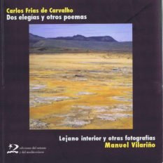Dos Elegias Y Otros Poemas - Frías De Carvalho, Carlos