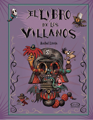El libro de los villanos, de Litvin, Aníbal. Editorial VR Editoras, tapa dura en español, 2015