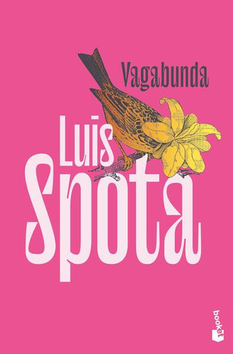 Vagabunda, De Spota, Luis. Editorial Booket, Tapa Blanda, Edición 01 En Español, 2023