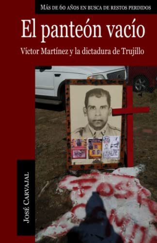 El Panteon Vacio: Victor Martinez Y La Dictadura De Trujillo