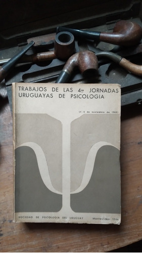 Trabajos D Las Cuartas Jornadas Uruguayas De Psicologia 1963