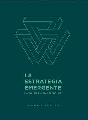 Libro La Estrategia Emergente: Y La Muerte Del Plan Estraté