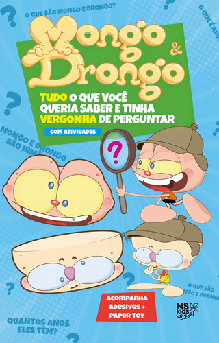 Mongo & Drongo: Todo lo que querías saber y te daba vergüenza preguntar, de un nuevo siglo, grupo. Editorial Ns Kids, tapa blanda en portugués