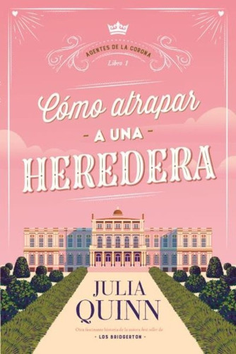 Como Atrapar A Una Heredera - Julia Quinn, De Julia Quinn. Editorial Titania En Español
