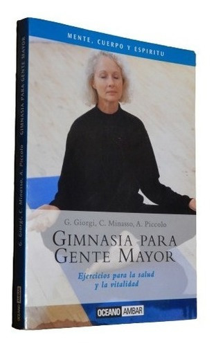 Gimnasia Para Gente Mayor. Ejercicios Para La Salud. Gi&-.