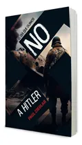 Comprar El Día Que Dijimos No A Hitler 