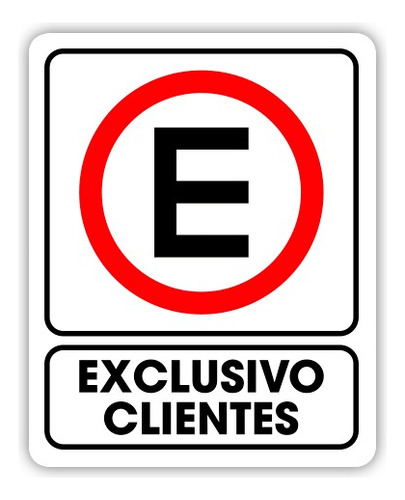 Señalamiento Exclusivo Clientes 30x40