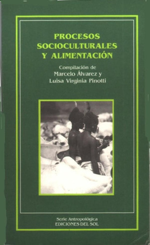 Libro - Procesos Socioculturales Y Alimentacion, De Alvarez