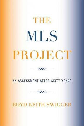 Libro The Mls Project - Boyd Keith Swigger