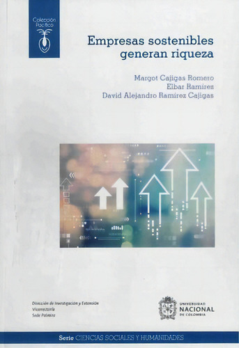 Empresas sostenibles generan riqueza, de Varios autores. Serie 9585050594, vol. 1. Editorial Universidad Nacional de Colombia, tapa blanda, edición 2022 en español, 2022