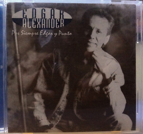 Edgar Alexander - Por Siempre Edgar - 10$ - Cd