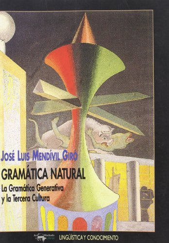 Gramatica Natural: La Gramatica Generativa Y La Tercera Cult