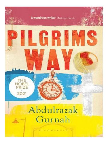Pilgrims Way: By The Winner Of The Nobel Prize In Lite. Ew02
