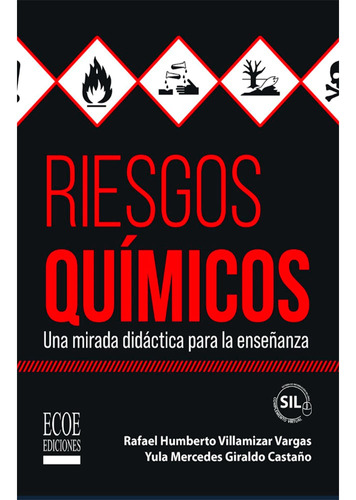 Riesgos Químicos: Riesgos Químicos, De Rafael Humberto Villamizar Vargas, Yula Mercedes Giraldo Castaño. Editorial Ecoe, Tapa Blanda, Edición 1 En Español, 2023