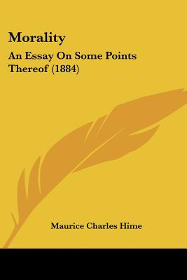 Libro Morality: An Essay On Some Points Thereof (1884) - ...