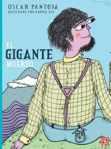El Gigante Muerto: El Gigante Muerto, De Pantoja, Oscar. Editorial Fondo De Cultura Económica, Tapa Blanda, Edición 1 En Español, 2012