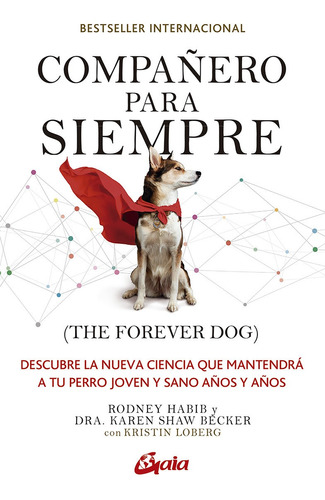 Compañero Para Siempre (the Forever Dog) - Shaw Becker  - *