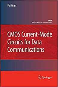 Cmos Currentmode Circuits For Data Communications (analog Ci