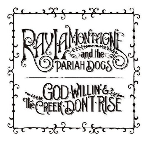 Cd God Willin And The Creek Dont Rise - Ray Lamontagne And 