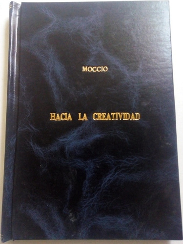Libro Hacia La Creatividad Fidel Moccio Pasta Dura Completo