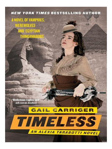 Timeless: Book 5 Of The Parasol Protectorate - Parasol. Ew08