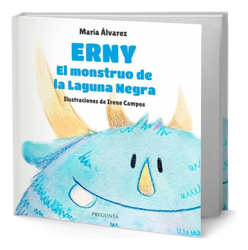Libro Erny [ El Monstruo De La Laguna Negra ] Original, De Maria Alvarez. Editorial Pregunta Ediciones, Tapa Blanda En Español, 2023