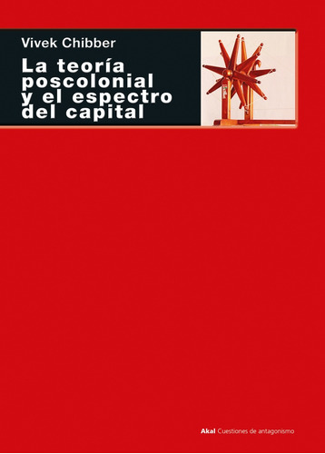 Teoria Poscolonial Y El Espectro Del Capital, La - Vivek Chi
