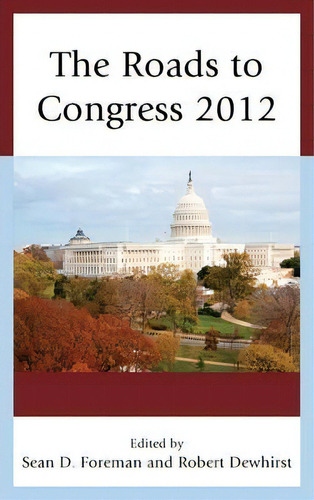 The Roads To Congress 2012, De Sean D. Foreman. Editorial Lexington Books, Tapa Dura En Inglés