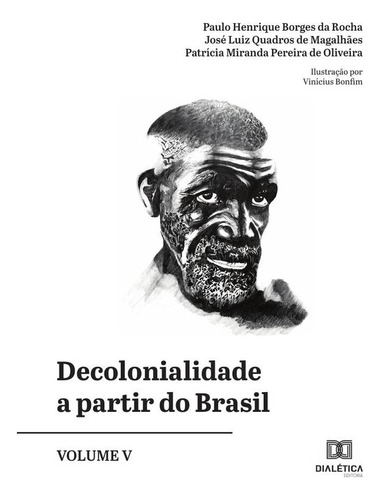 Decolonialidade A Partir Do Brasil - Volume 5 - José Henr...
