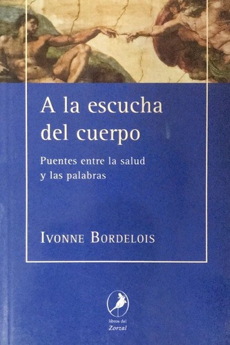 A La Escucha Del Cuerpo, Ivonne Bordelois